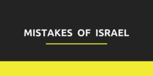 mistakes of israel