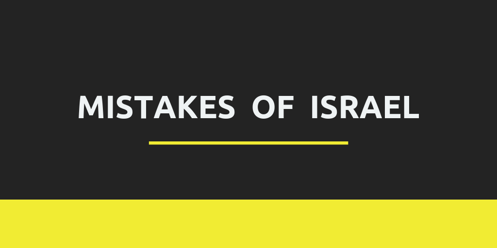 mistakes of israel