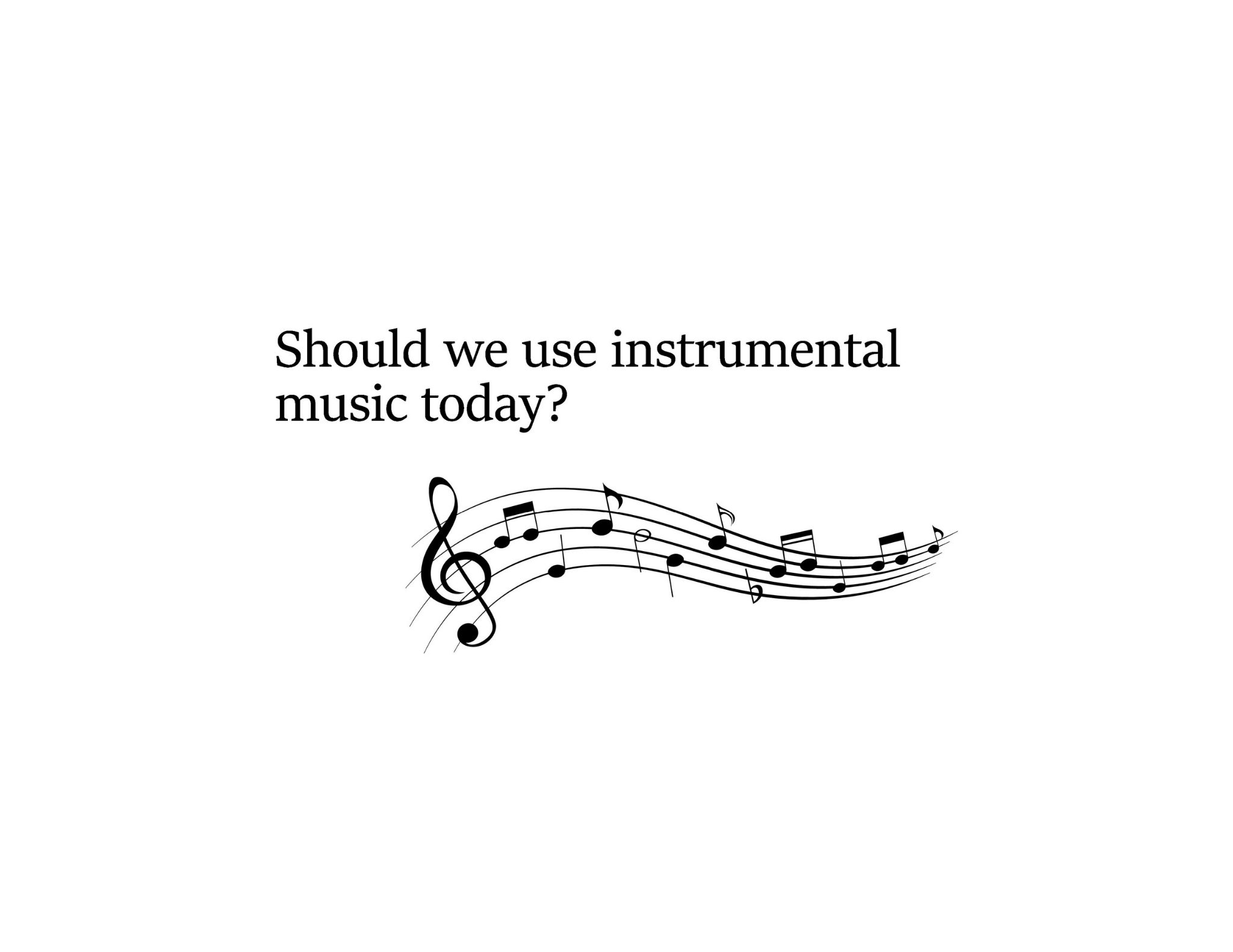 should-we-use-instrumental-music-today-south-franklin-church-of-christ