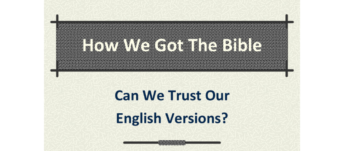 How we got the bible can we trust our english versions south